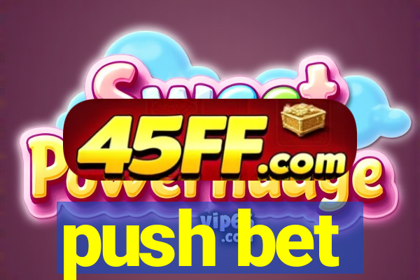 push bet